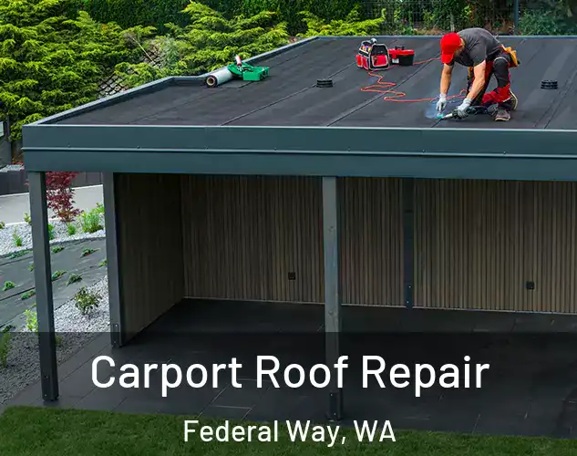  Carport Roof Repair Federal Way, WA
