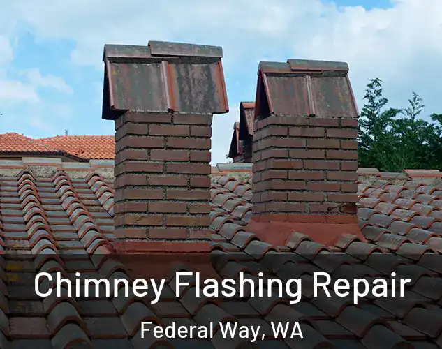  Chimney Flashing Repair Federal Way, WA