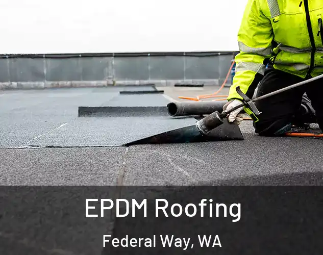  EPDM Roofing Federal Way, WA