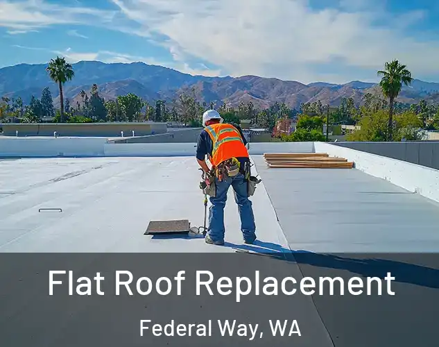 Flat Roof Replacement Federal Way, WA