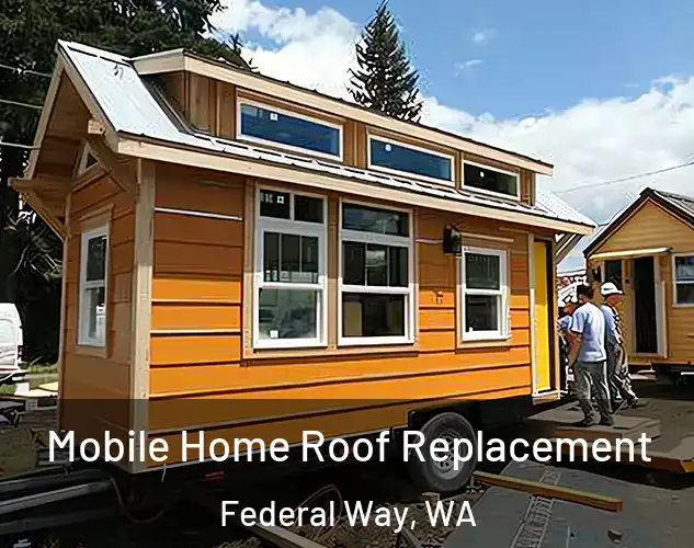  Mobile Home Roof Replacement Federal Way, WA