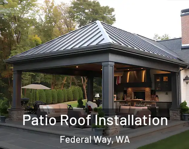 Patio Roof Installation Federal Way, WA