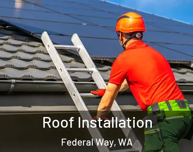  Roof Installation Federal Way, WA