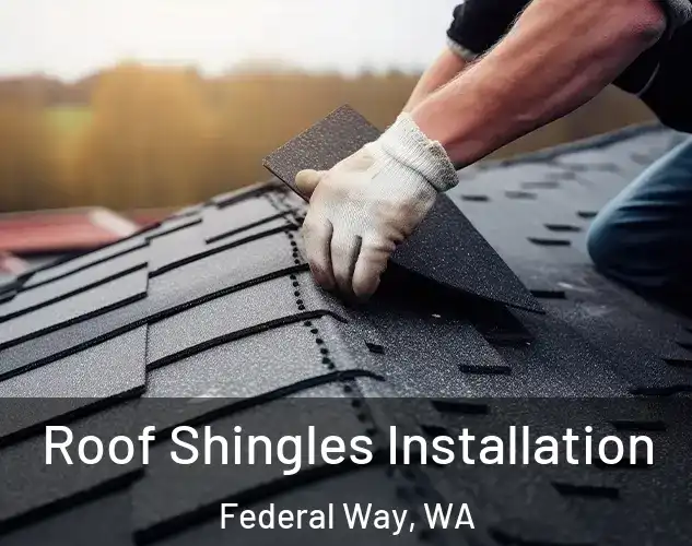  Roof Shingles Installation Federal Way, WA