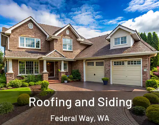  Roofing and Siding Federal Way, WA