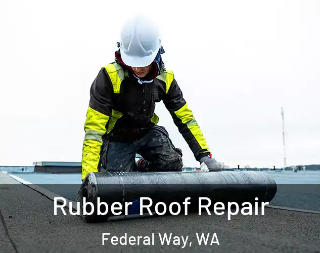  Rubber Roof Repair Federal Way, WA