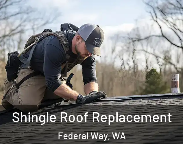  Shingle Roof Replacement Federal Way, WA
