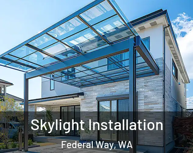  Skylight Installation Federal Way, WA