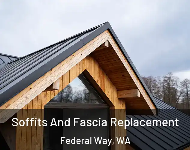  Soffits And Fascia Replacement Federal Way, WA