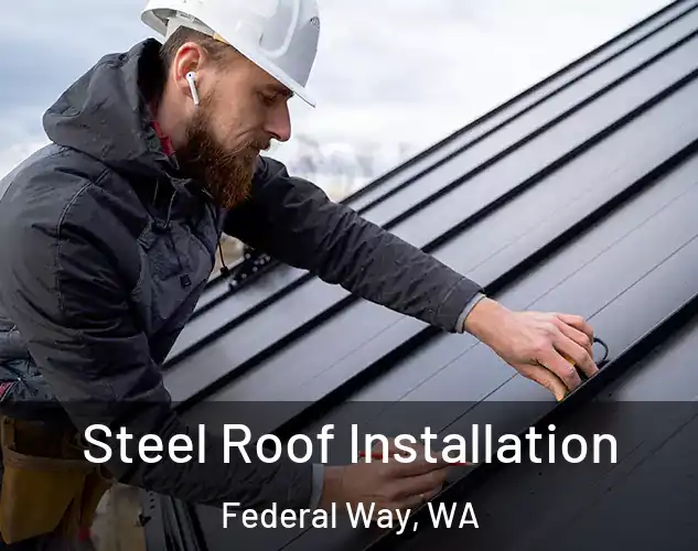  Steel Roof Installation Federal Way, WA