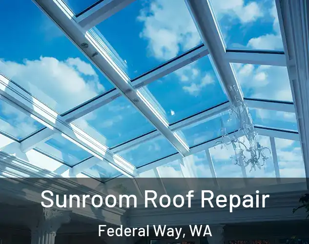  Sunroom Roof Repair Federal Way, WA