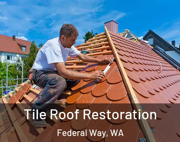  Tile Roof Restoration Federal Way, WA