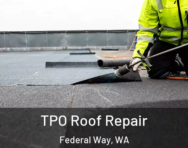  TPO Roof Repair Federal Way, WA