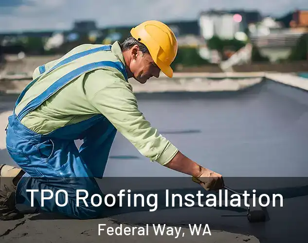  TPO Roofing Installation Federal Way, WA