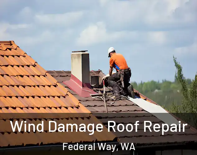  Wind Damage Roof Repair Federal Way, WA